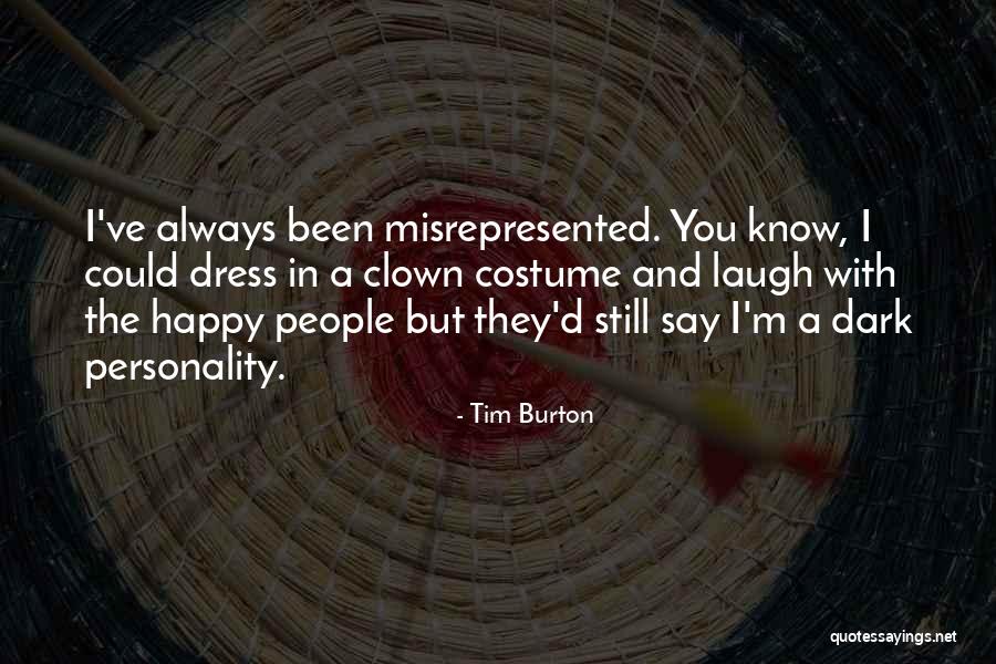 Misrepresented People Quotes By Tim Burton Misrepresented People Quotes By Tim Burton