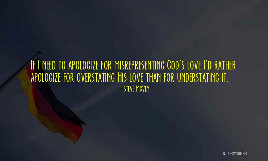 Misrepresenting God Quotes By Steve McVey