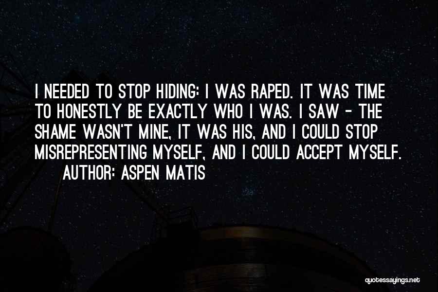 Misrepresenting Yourself Quotes By Aspen Matis