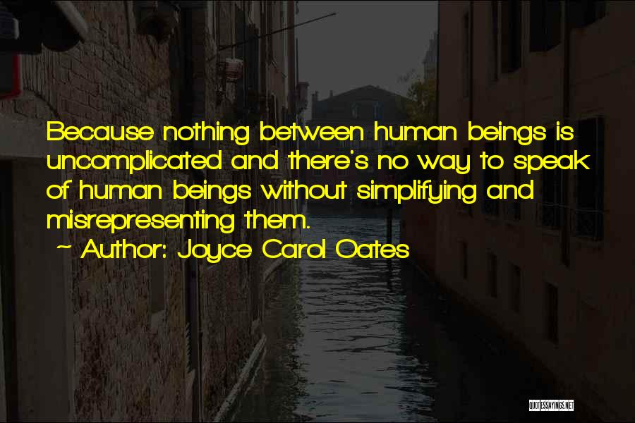Misrepresenting Yourself Quotes By Joyce Carol Oates