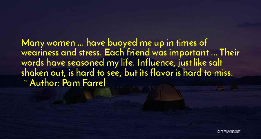 Miss A Best Friend Quotes By Pam Farrel