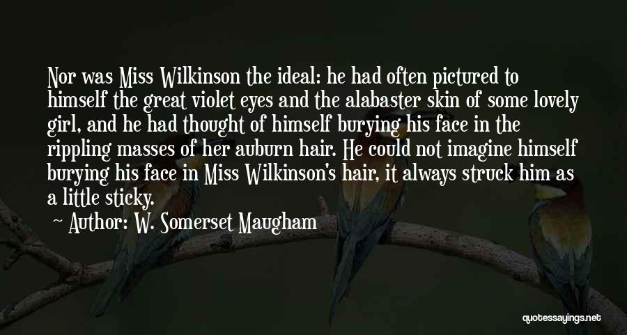 Miss A Girl Quotes By W. Somerset Maugham