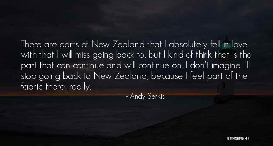 Miss And Love Quotes By Andy Serkis