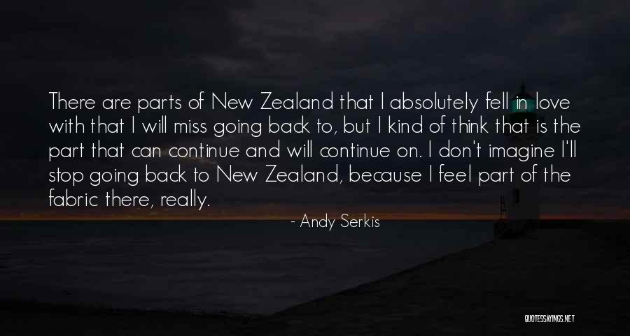 Miss And Love Quotes By Andy Serkis