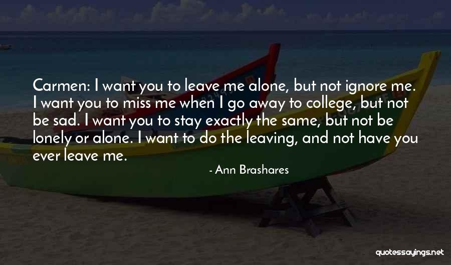 Miss And Love Quotes By Ann Brashares