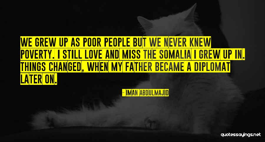 Miss And Love Quotes By Iman Abdulmajid