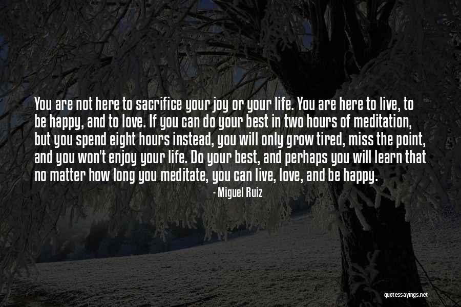 Miss And Love Quotes By Miguel Ruiz