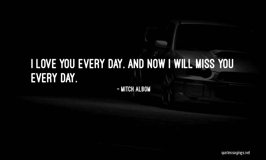 Miss And Love Quotes By Mitch Albom