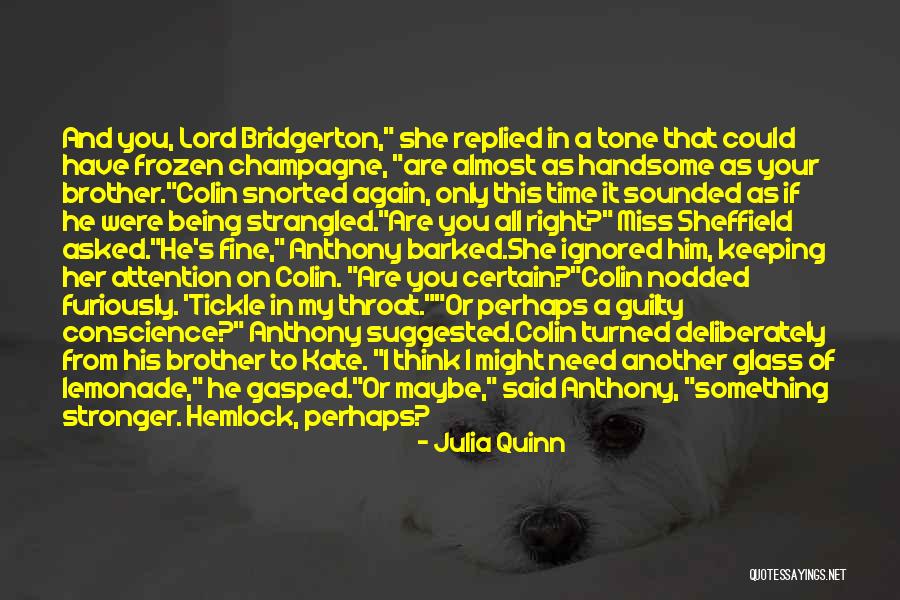 Miss Being Loved Quotes By Julia Quinn Miss Being Loved Quotes By Julia Quinn