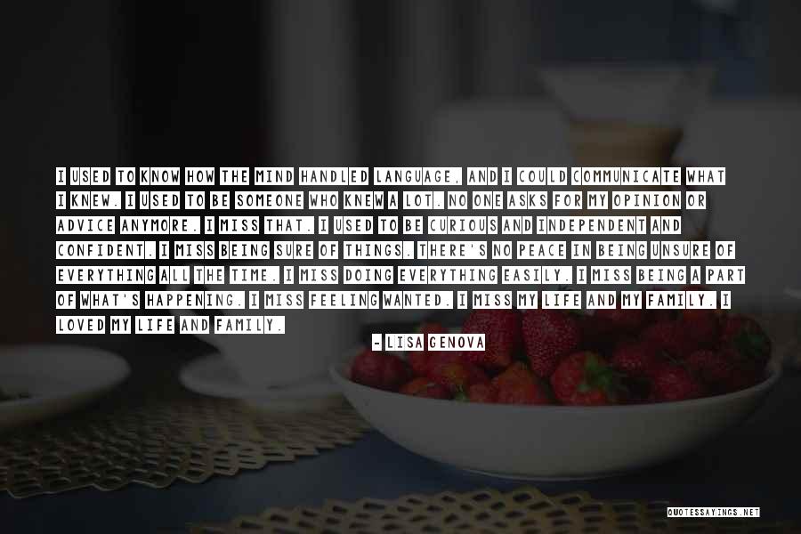 Miss Being Loved Quotes By Lisa Genova Miss Being Loved Quotes By Lisa Genova