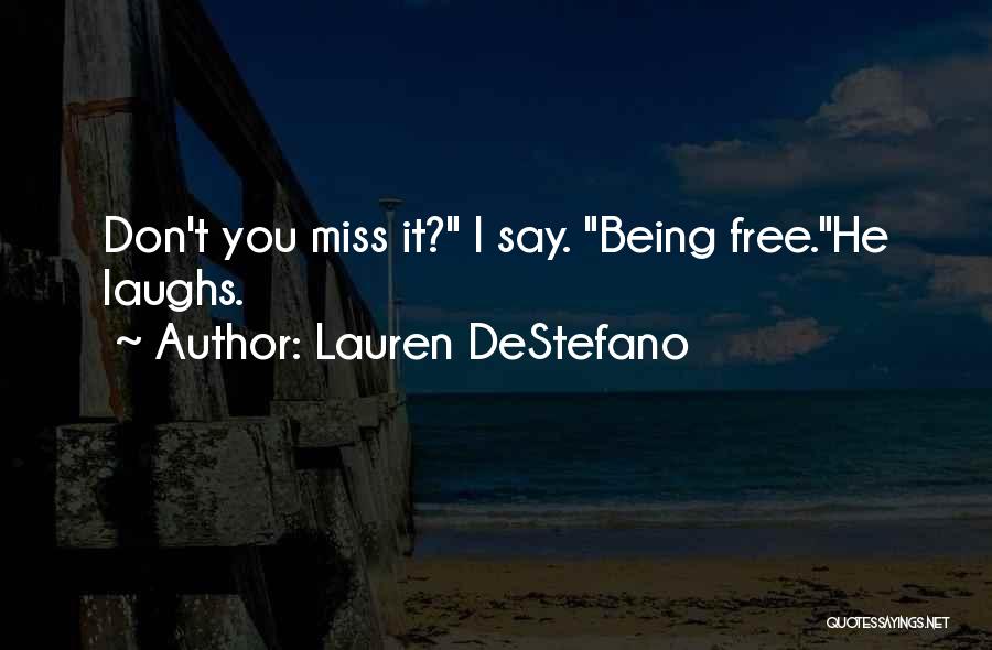 Miss Being You Quotes By Lauren DeStefano