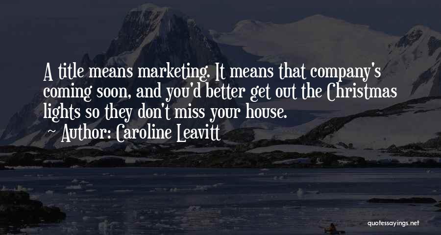 Miss Caroline Quotes By Caroline Leavitt