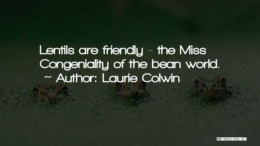 Miss Congeniality Quotes By Laurie Colwin