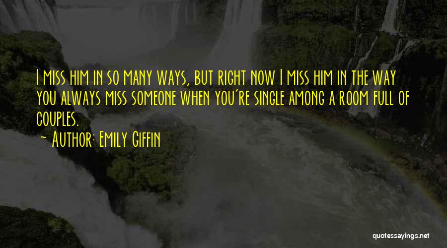 Miss Emily Quotes By Emily Giffin