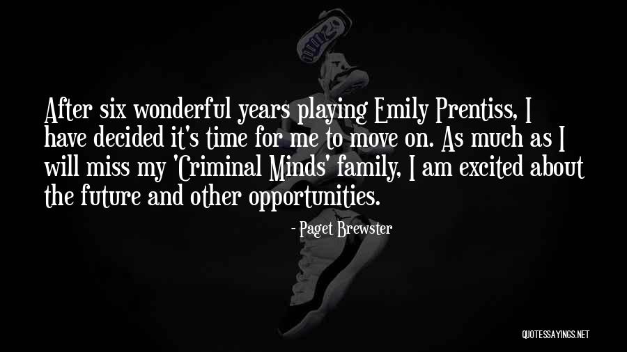 Miss Emily Quotes By Paget Brewster Miss Emily Quotes By Paget Brewster