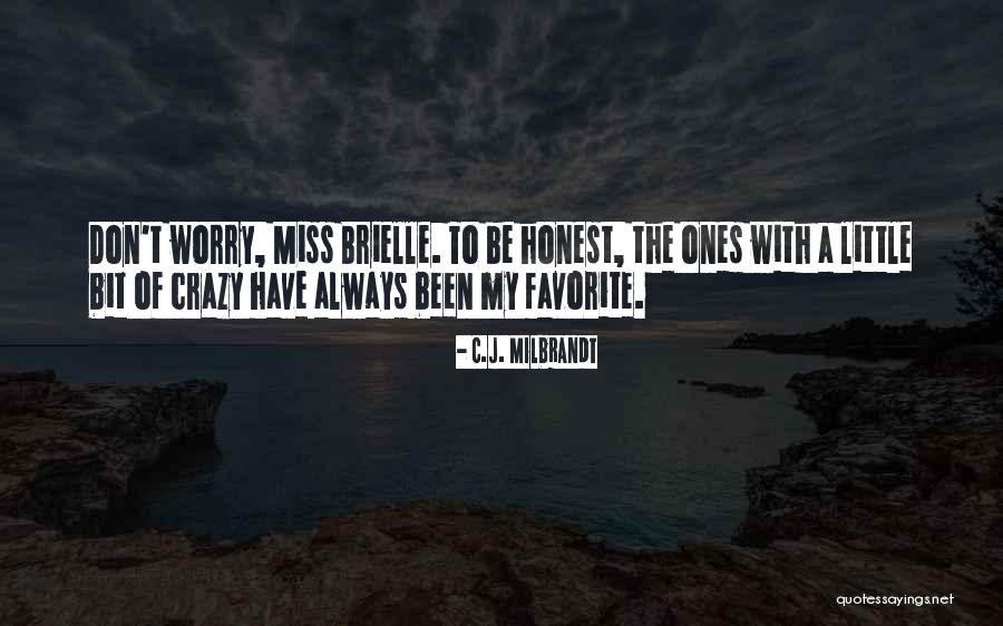 Miss Friendship Quotes By C.J. Milbrandt Miss Friendship Quotes By C.J. Milbrandt