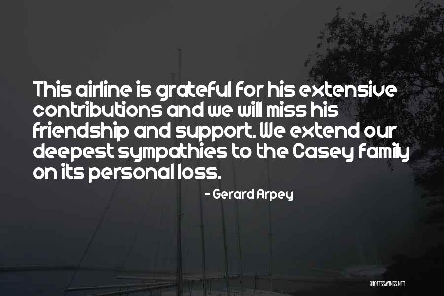 Miss Friendship Quotes By Gerard Arpey