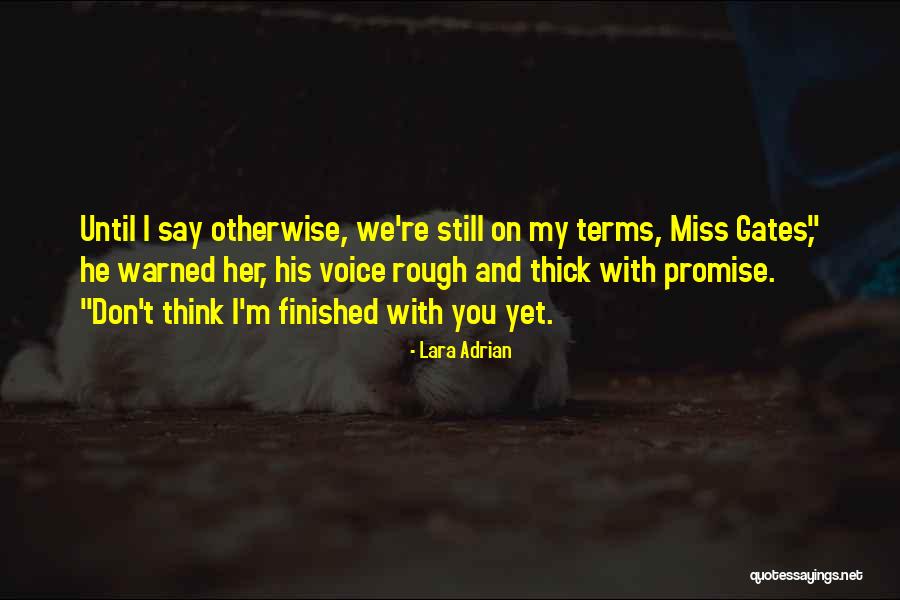 Miss Gates Quotes By Lara Adrian Miss Gates Quotes By Lara Adrian