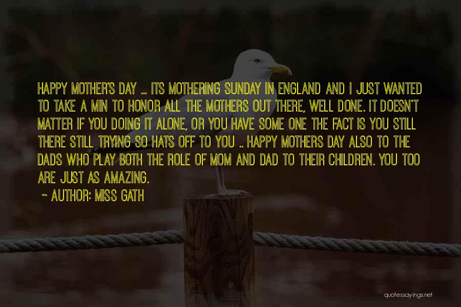 Miss Gath Quotes 906179