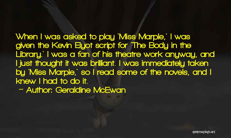 Miss Geraldine Quotes By Geraldine McEwan