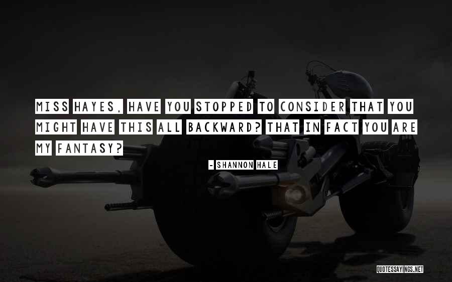 Miss Hale Quotes By Shannon Hale Miss Hale Quotes By Shannon Hale