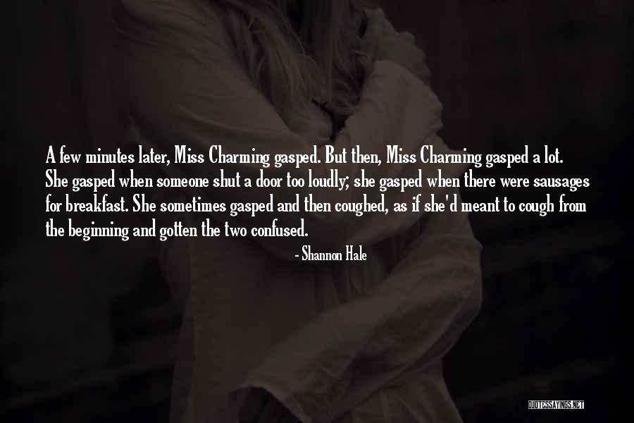 Miss Hale Quotes By Shannon Hale Miss Hale Quotes By Shannon Hale