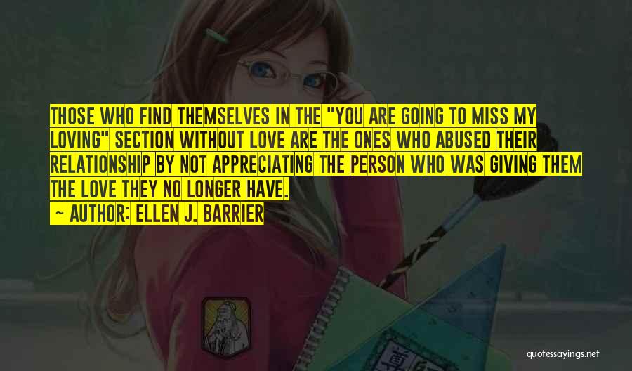 Miss Having A Relationship Quotes By Ellen J. Barrier