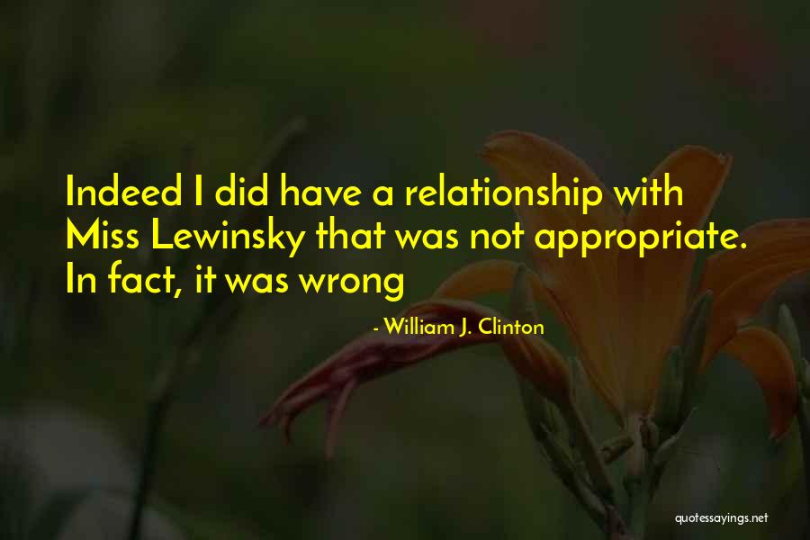 Miss Having A Relationship Quotes By William J. Clinton