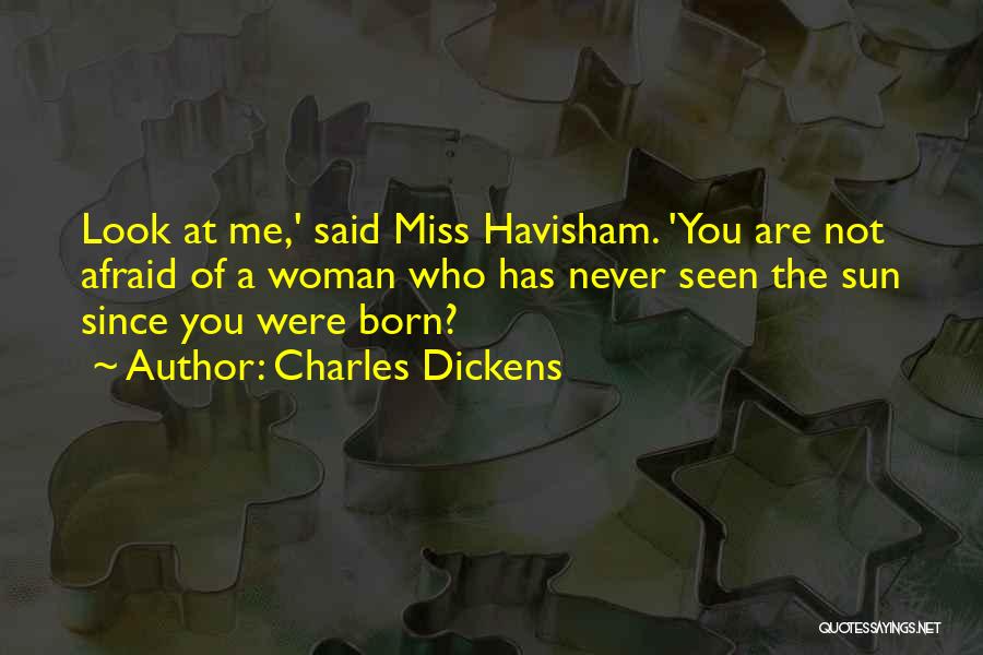 Miss Havisham Quotes By Charles Dickens