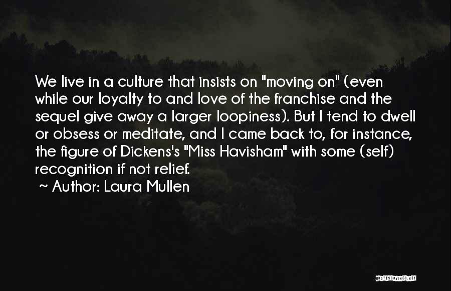 Miss Havisham Quotes By Laura Mullen