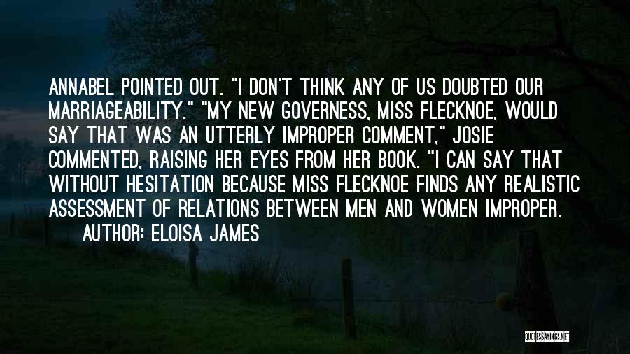 Miss Her Eyes Quotes By Eloisa James Miss Her Eyes Quotes By Eloisa James