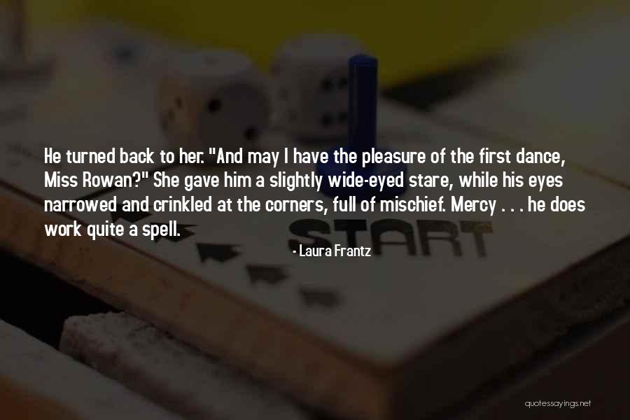Miss Her Eyes Quotes By Laura Frantz Miss Her Eyes Quotes By Laura Frantz