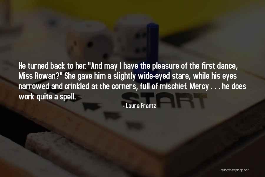 Miss Her Eyes Quotes By Laura Frantz