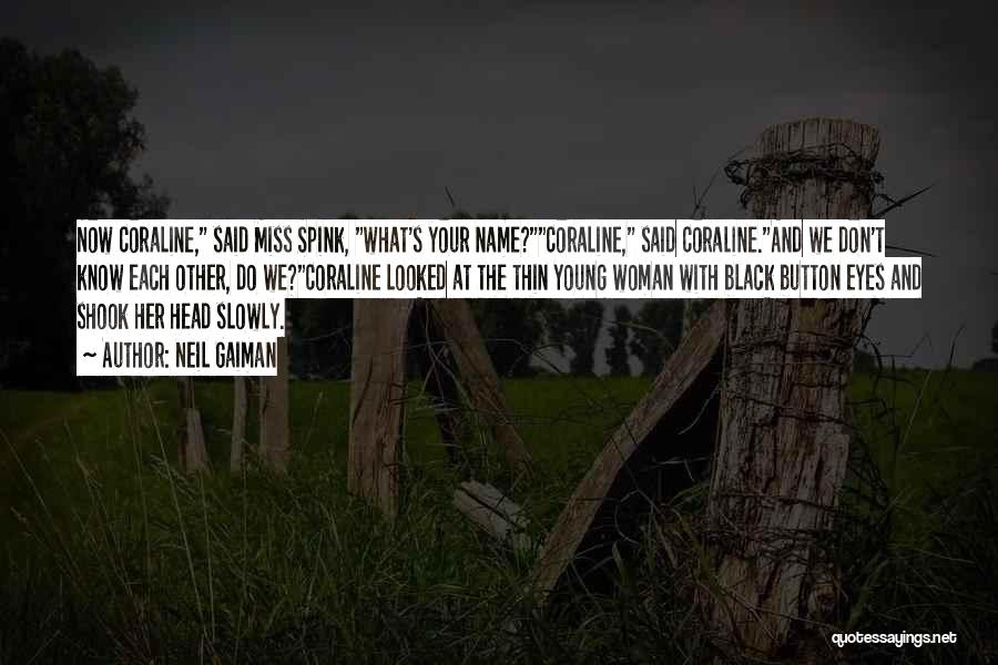 Miss Her Eyes Quotes By Neil Gaiman Miss Her Eyes Quotes By Neil Gaiman
