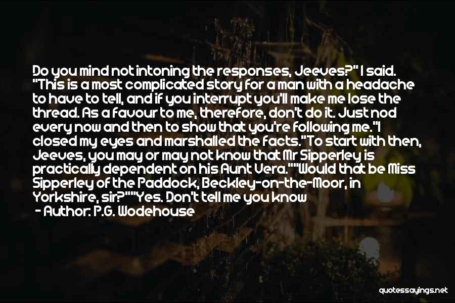 Miss Her Eyes Quotes By P.G. Wodehouse Miss Her Eyes Quotes By P.G. Wodehouse