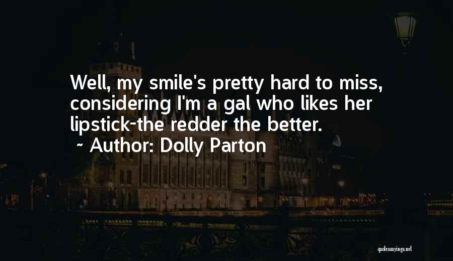 Miss Her Smile Quotes By Dolly Parton