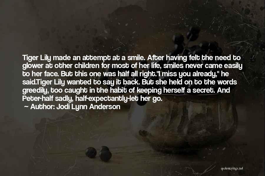 Miss Her Smile Quotes By Jodi Lynn Anderson