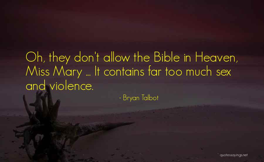 Miss In Heaven Quotes By Bryan Talbot Miss In Heaven Quotes By Bryan Talbot