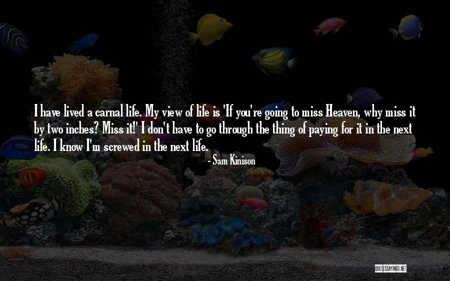 Miss In Heaven Quotes By Sam Kinison Miss In Heaven Quotes By Sam Kinison