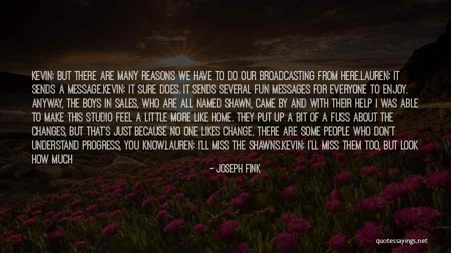 Miss Know It All Quotes By Joseph Fink Miss Know It All Quotes By Joseph Fink