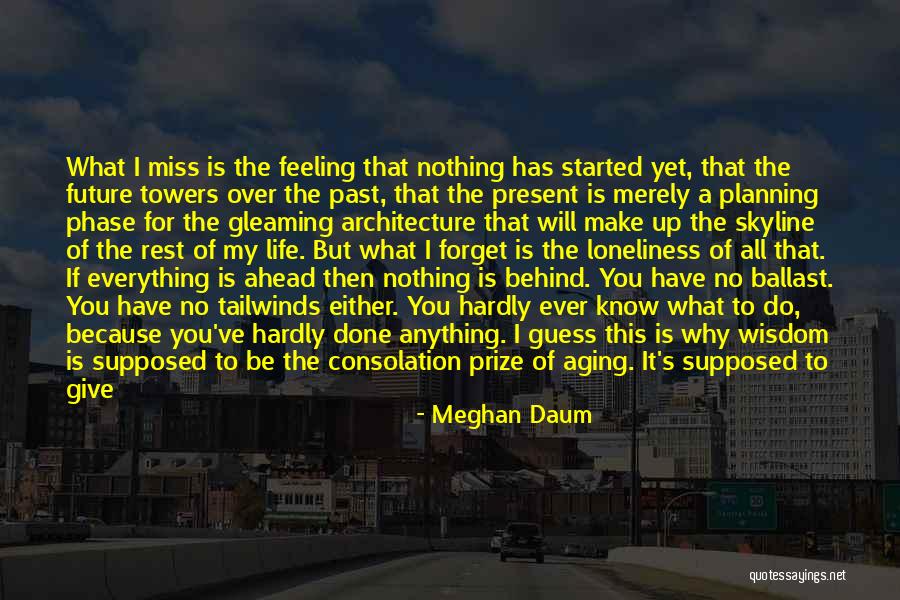 Miss Know It All Quotes By Meghan Daum Miss Know It All Quotes By Meghan Daum