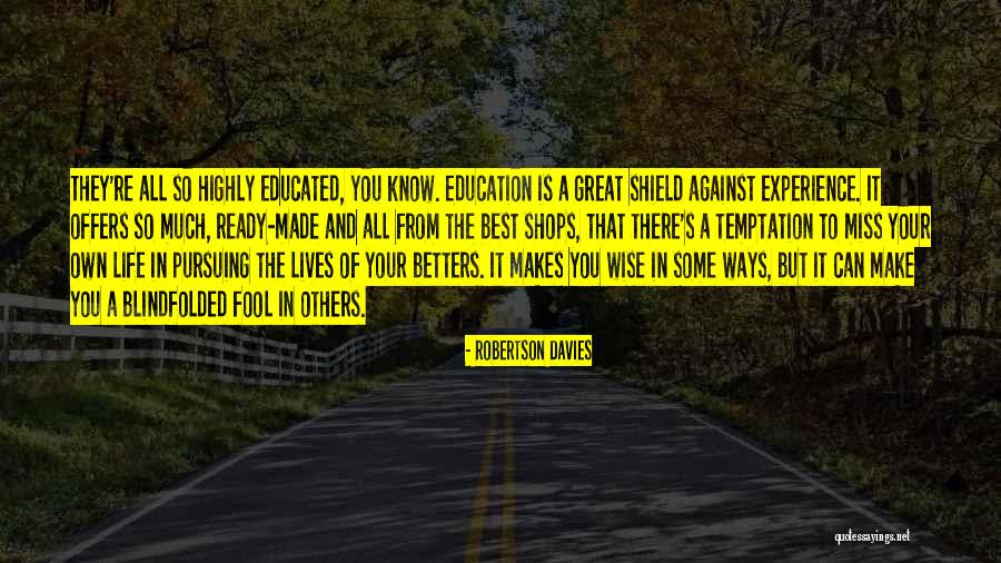 Miss Know It All Quotes By Robertson Davies Miss Know It All Quotes By Robertson Davies