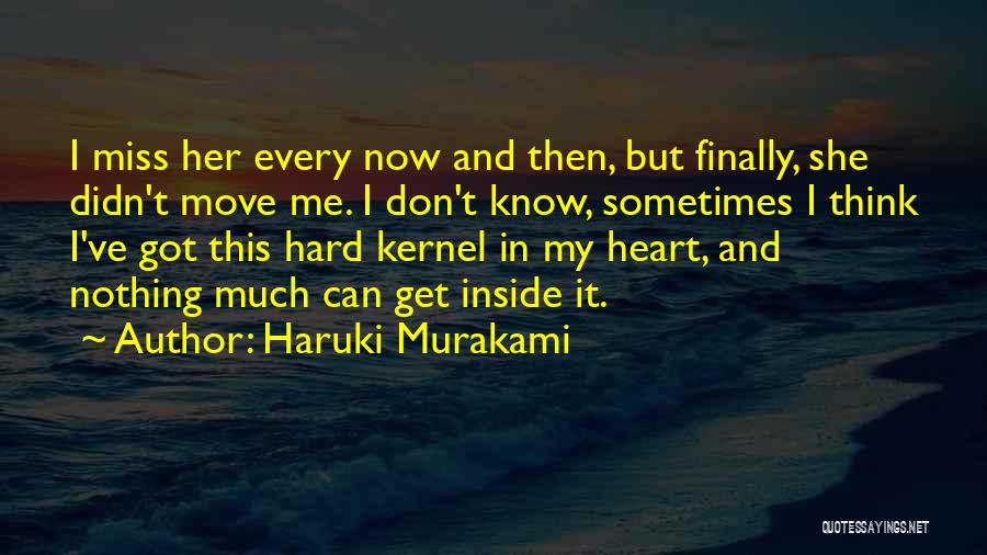 Miss Me Now Quotes By Haruki Murakami