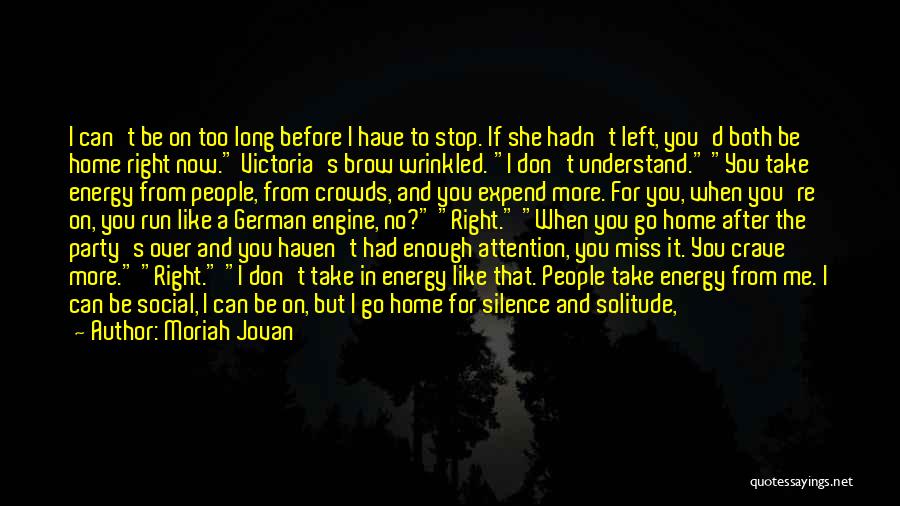 Miss Me Now Quotes By Moriah Jovan