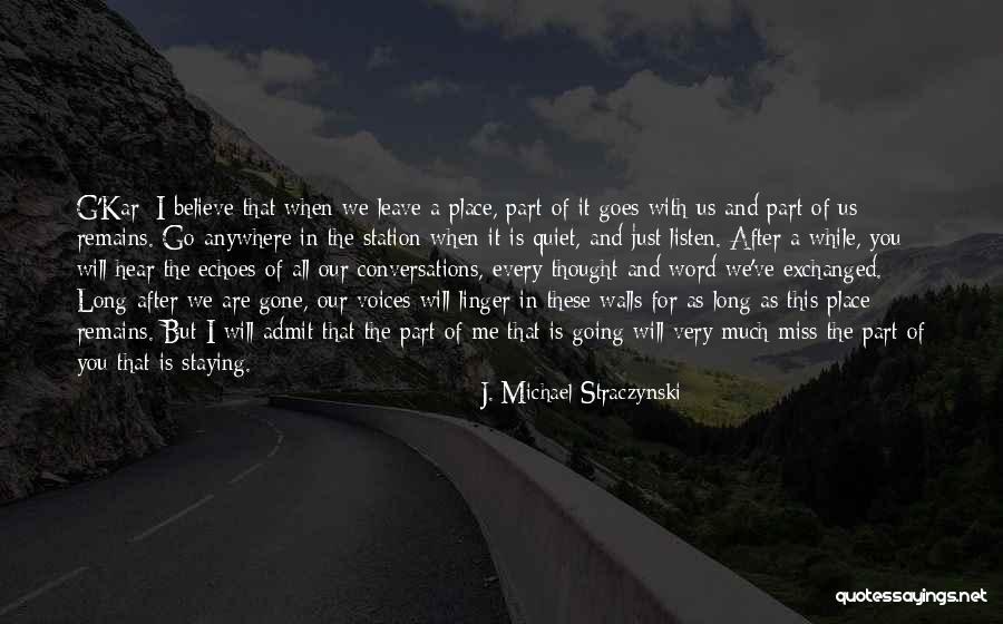 Miss Me When I'm Gone Quotes By J. Michael Straczynski