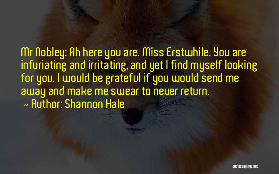 Miss Me Yet Quotes By Shannon Hale