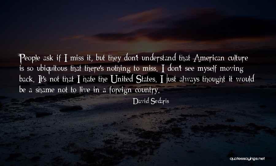 Miss My Country Quotes By David Sedaris