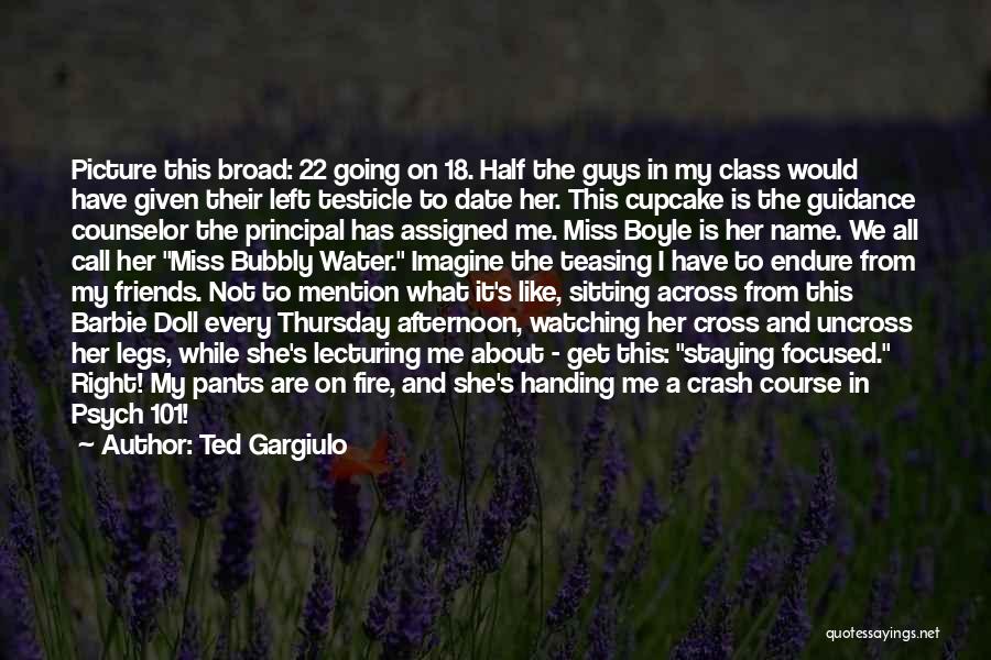 Miss My Friends Quotes By Ted Gargiulo