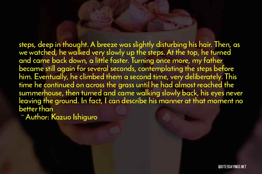 Miss My Hair Quotes By Kazuo Ishiguro