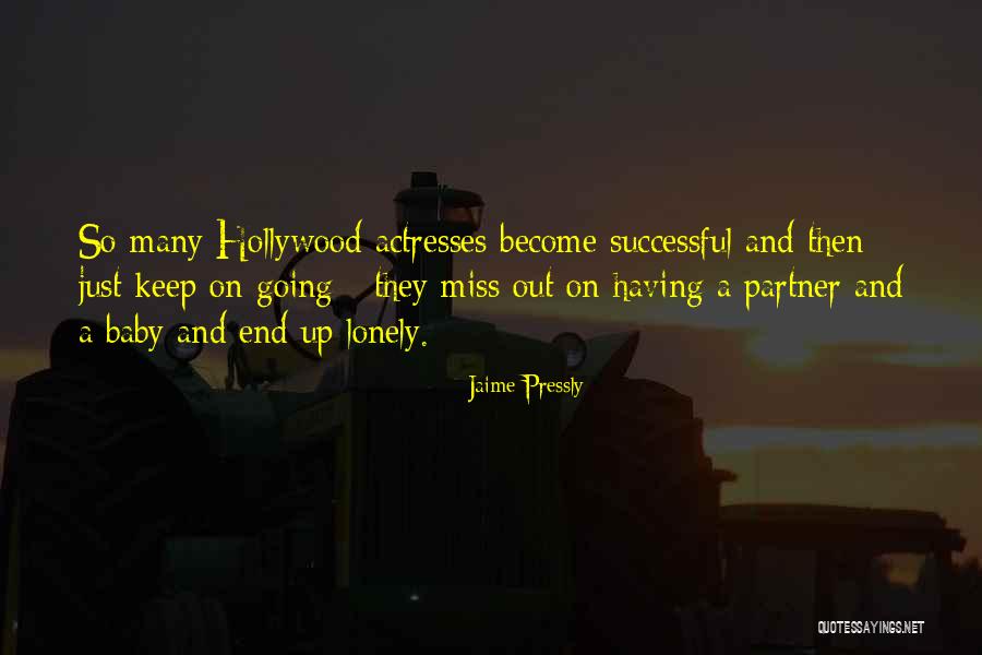 Miss My Partner Quotes By Jaime Pressly Miss My Partner Quotes By Jaime Pressly